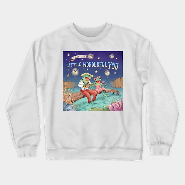 Little Wonderful You Crewneck Sweatshirt by UkuleleJim